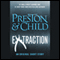 Extraction (Unabridged) audio book by Douglas Preston, Lincoln Child
