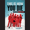 This Is How You Die: Stories of the Inscrutable, Infallible, Inescapable Machine of Death (Unabridged) audio book by David Malki (editor), Ryan North (editor)