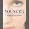 Younger: The Breakthrough Anti-Aging Method for Radiant Skin (Unabridged) audio book by Harold Lancer