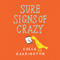 Sure Signs of Crazy (Unabridged) audio book by Karen Harrington