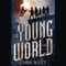 The Young World (Unabridged) audio book by Chris Weitz