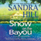 Snow on the Bayou: Tante Lulu Adventure, Book 1 (Unabridged) audio book by Sandra Hill