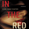 In the Red: A Novel (Unabridged) audio book by Elena Mauli Shapiro