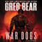 War Dogs (Unabridged) audio book by Greg Bear