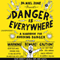 Danger Is Everywhere: A Handbook for Avoiding Danger (Unabridged) audio book by David O'Doherty