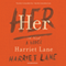 Her: A Novel (Unabridged) audio book by Harriet Lane