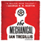 The Mechanical: The Alchemy Wars (Unabridged) audio book by Ian Tregillis