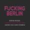 Fucking Berlin audio book by Sonia Rossi