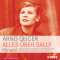 Alles ber Sally audio book by Arno Geiger