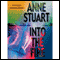 Into the Fire (Unabridged) audio book by Anne Stuart