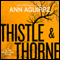Thistle & Thorne (Unabridged) audio book by Ann Aguirre