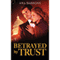 Betrayed by Trust (Unabridged) audio book by Ana Barrons