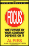 Focus: The Future of Your Company Depends on It audio book by Al Ries