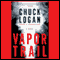 Vapor Trail audio book by Chuck Logan