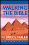 Walking the Bible: An Illustrated Journey for Kids Through the Greatest Stories Ever Told (Unabridged) audio book by Bruce Feiler