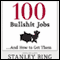 100 Bullshit Jobs...And How to Get Them (Unabridged) audio book by Stanley Bing