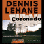 Coronado: Unabridged Stories audio book by Dennis Lehane