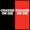 Change or Die: The Three Keys to Change at Work and in Life (Unabridged) audio book by Alan Deutschman