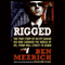 Rigged (Unabridged) audio book by Ben Mezrich
