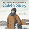 Caleb's Story (Unabridged) audio book by Patricia MacLachlan