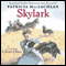 Skylark (Unabridged) audio book by Patricia MacLachlan