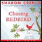Chasing Redbird (Unabridged) audio book by Sharon Creech