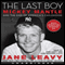 The Last Boy: Mickey Mantle and the End of America's Childhood (Unabridged) audio book by Jane Leavy