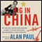 Big in China (Unabridged) audio book by Alan Paul