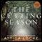 The Cutting Season: A Novel (Unabridged) audio book by Attica Locke
