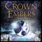 The Crown of Embers: Fire and Thorns, Book 2 (Unabridged) audio book by Rae Carson