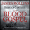 The Blood Gospel: The Order of the Sanguines, Book 1 (Unabridged) audio book by James Rollins, Rebecca Cantrell