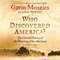 Who Discovered America?: The Untold History of the Peopling of the Americas (Unabridged) audio book by Gavin Menzies, Ian Hudson