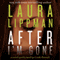 After I'm Gone: A Novel (Unabridged) audio book by Laura Lippman