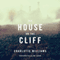 The House on the Cliff (Unabridged) audio book by Charlotte Williams