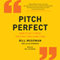 Pitch Perfect: How to Say It Right the First Time, Every Time (Unabridged) audio book by Bill McGowan