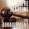 The Arraignment: Paul Madriani, Book 7 (Unabridged) audio book by Steve Martini
