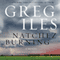 Natchez Burning: A Novel (Unabridged) audio book by Greg Iles