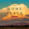 The Home Place: A Novel (Unabridged) audio book by Carrie La Seur
