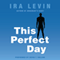 This Perfect Day (Unabridged) audio book by Ira Levin