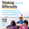 Thinking Differently: An Inspiring Guide for Parents of Children with Learning Disabilities (Unabridged) audio book by David Flink