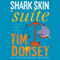Shark Skin Suite: A Novel (Unabridged)