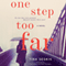 One Step Too Far: A Novel (Unabridged) audio book by Tina Seskis
