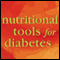 Nutritional Tools for Diabetes audio book by Julian Whitaker