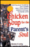 Chicken Soup for the Parent's Soul: Stories of Loving, Learning, and Parenting audio book by Jack Canfield, Mark Victor Hansen, Kimberly Kirberger, and Raymond Aaron