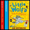Little Wolf's Book of Badness (Unabridged) audio book by Ian Whybrow