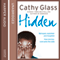 Hidden: Betrayed, Exploited and Forgotten - How One Boy Overcame the Odds (Unabridged) audio book by Cathy Glass