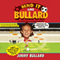 Bend It Like Bullard (Unabridged) audio book by Jimmy Bullard