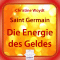 Die Energie des Geldes. Saint Germain audio book by Christine Woydt