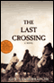 The Last Crossing: A Novel audio book by Guy Vanderhaeghe