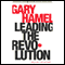 Leading the Revolution audio book by Gary Hamel